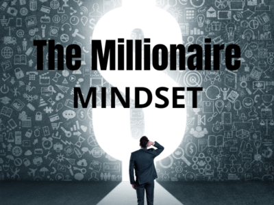 The Millionaire Mindset